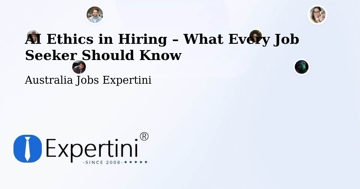 AI Ethics in Recruitment & Hiring – Fitzroy - Fitzroy, Australia Jobs Expertini