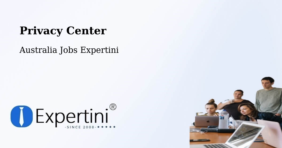 Privacy Center - Australia Jobs Expertini